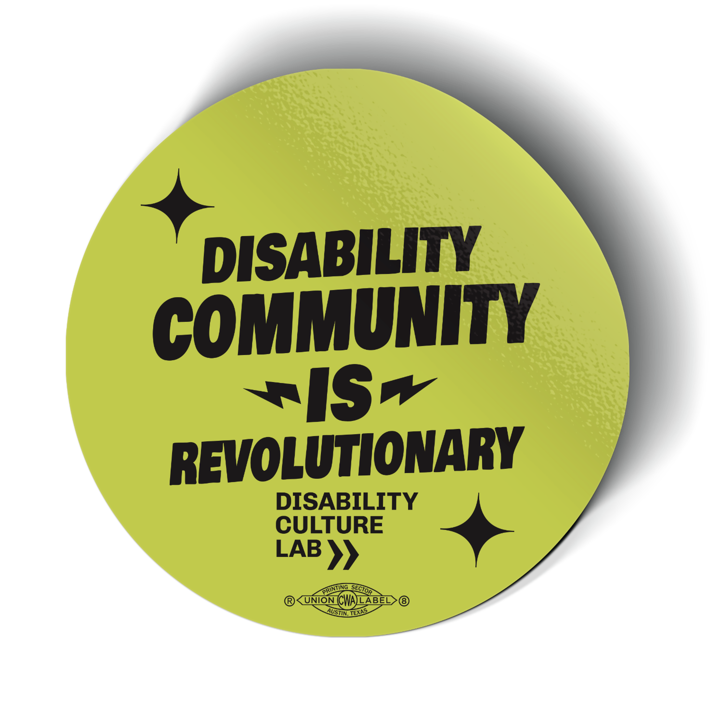 “Disability Community is Revolutionary” sticker is neon yellow.