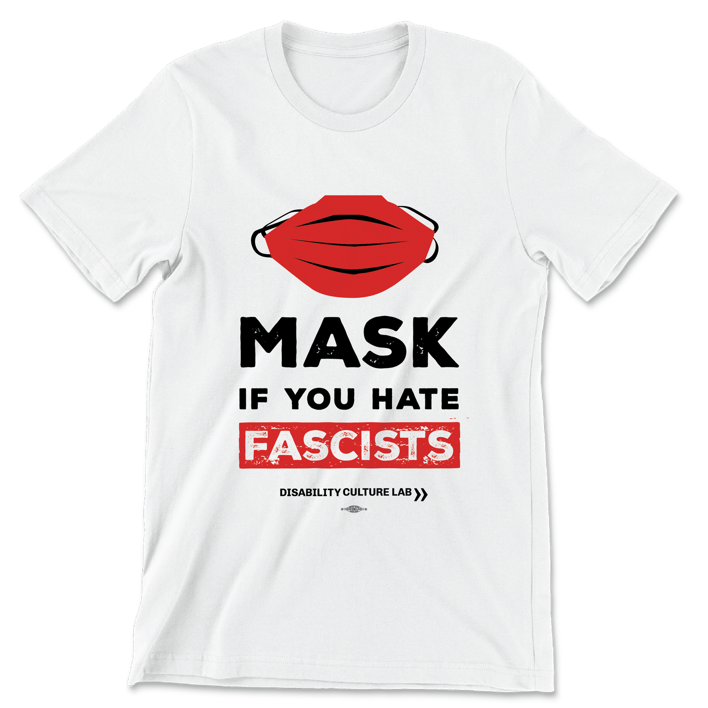A white tshirt with a picture of a red mask that reads below: “Mask If You Hate Fascists.”