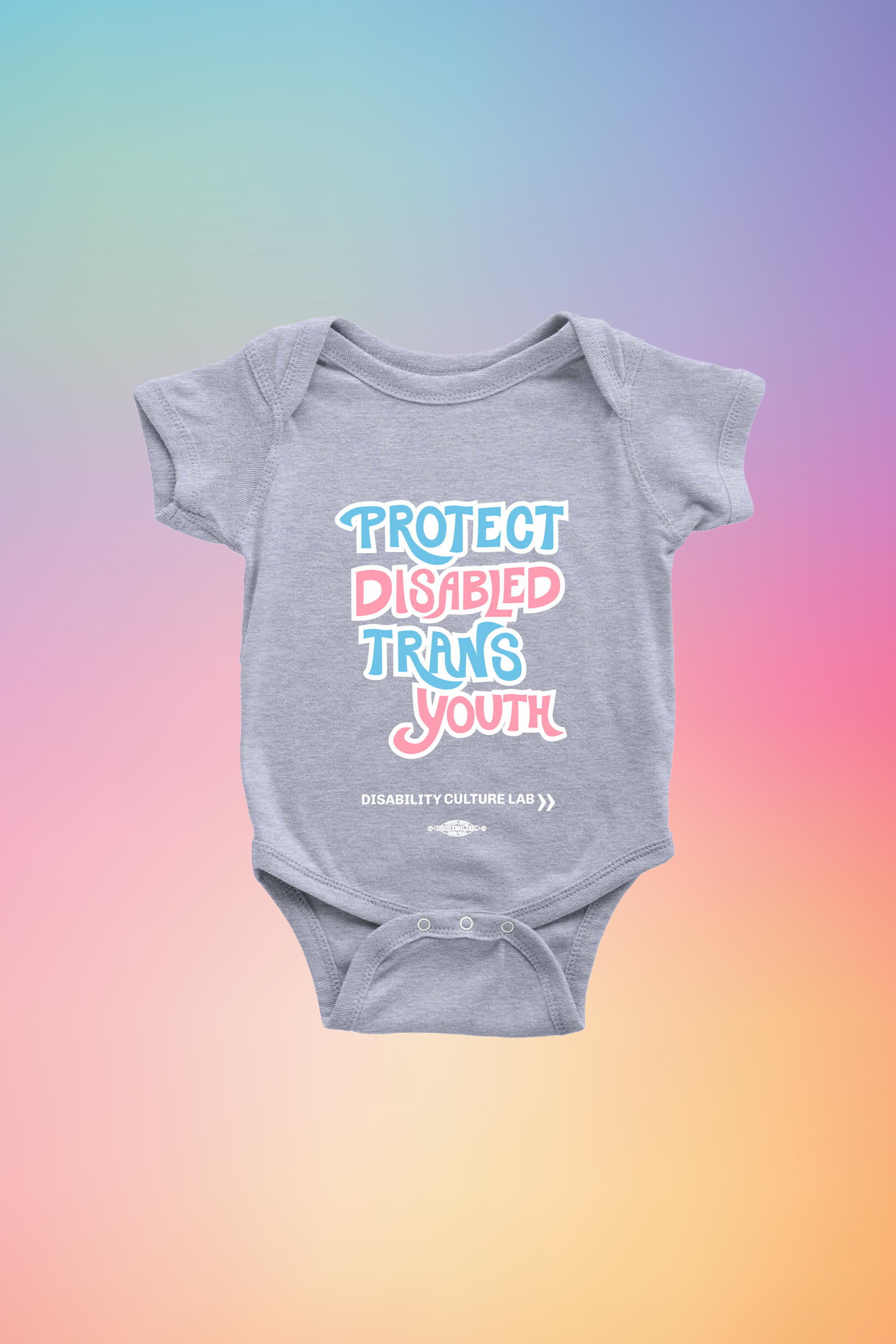 A gray onesie that reads “Protect Disabled Trans Youth” in hand drawn letters in the trans pride flag colors (light pink, sky blue, and white). Below is the white Disability Culture Lab logo.