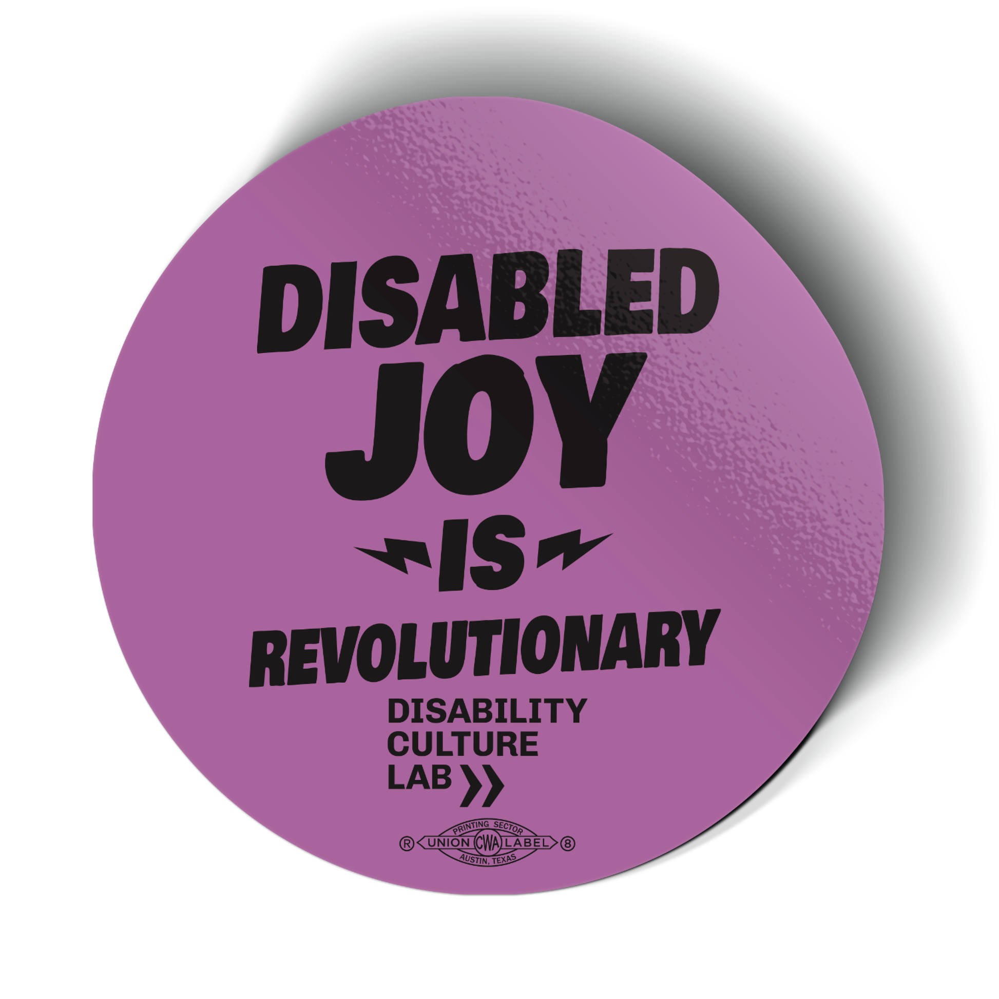 “Disabled Joy is Revolutionary” sticker is bright purple.